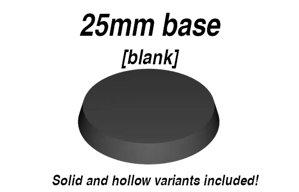 Blank 25mm miniature base [Solid and hollow]