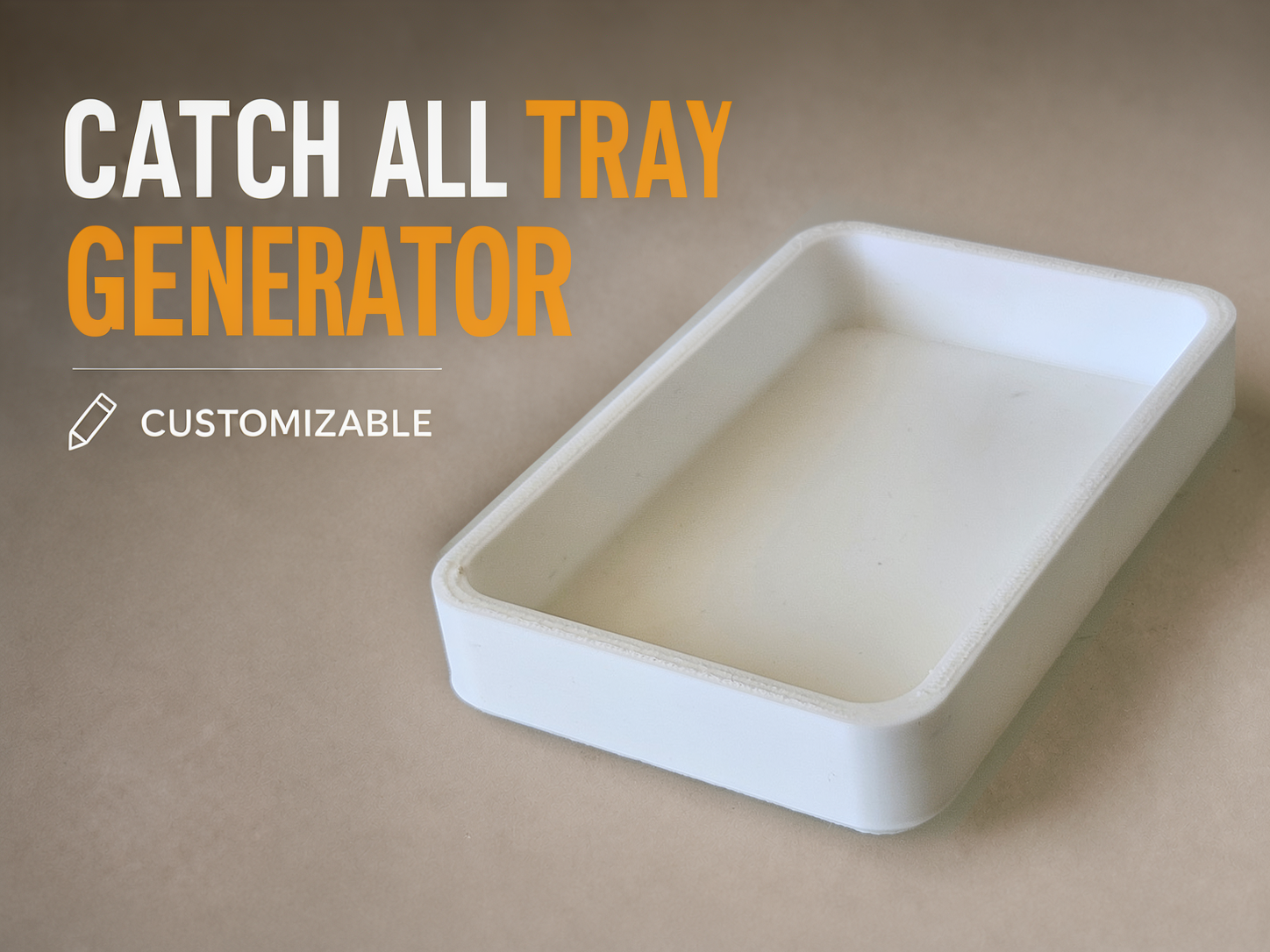 Catch all Tray generator